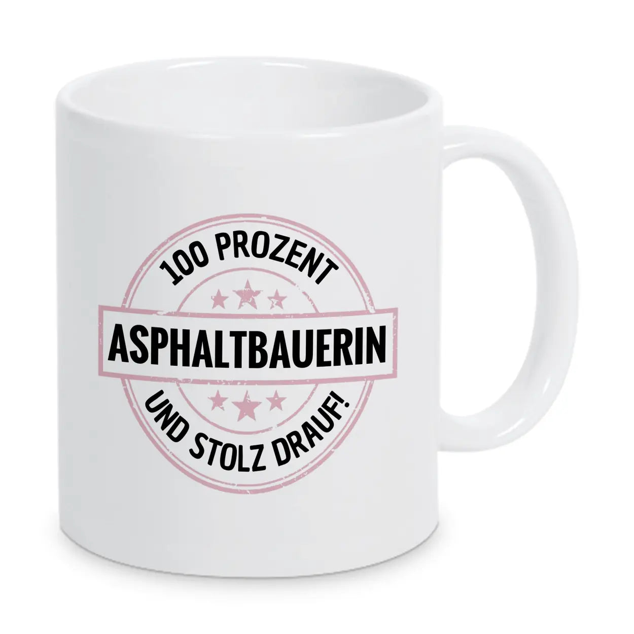 Asphaltbauerin 100 Prozent Tasse - Druckerino