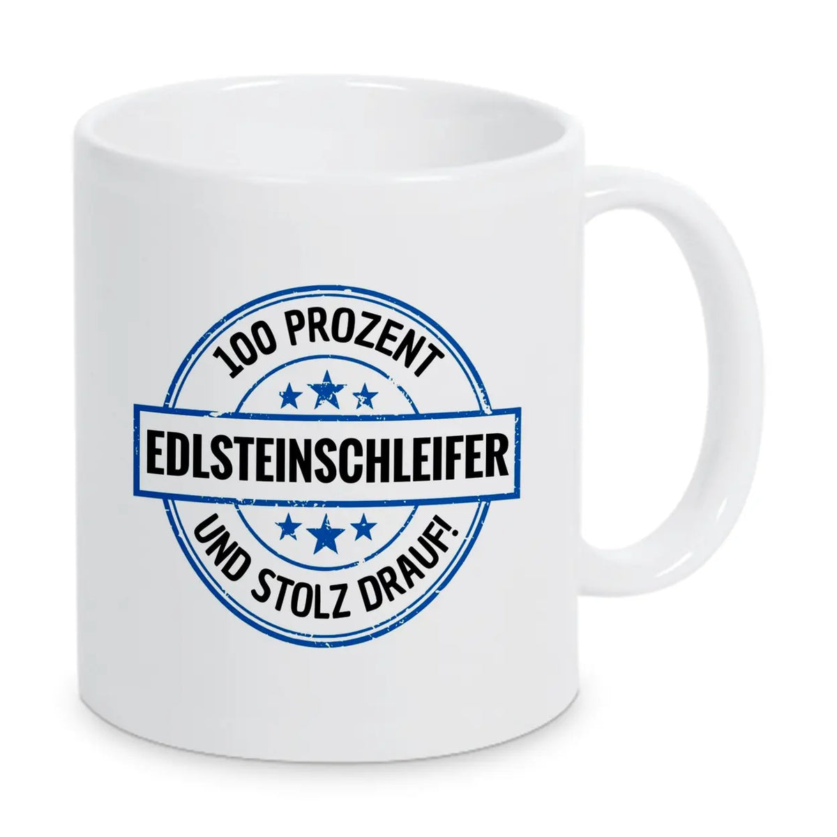 Edelsteinschleifer 100 Prozent Tasse - Druckerino