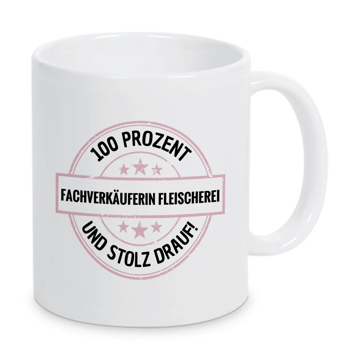Fachverkäuferin - Fleischerei 100 Prozent Tasse - Druckerino