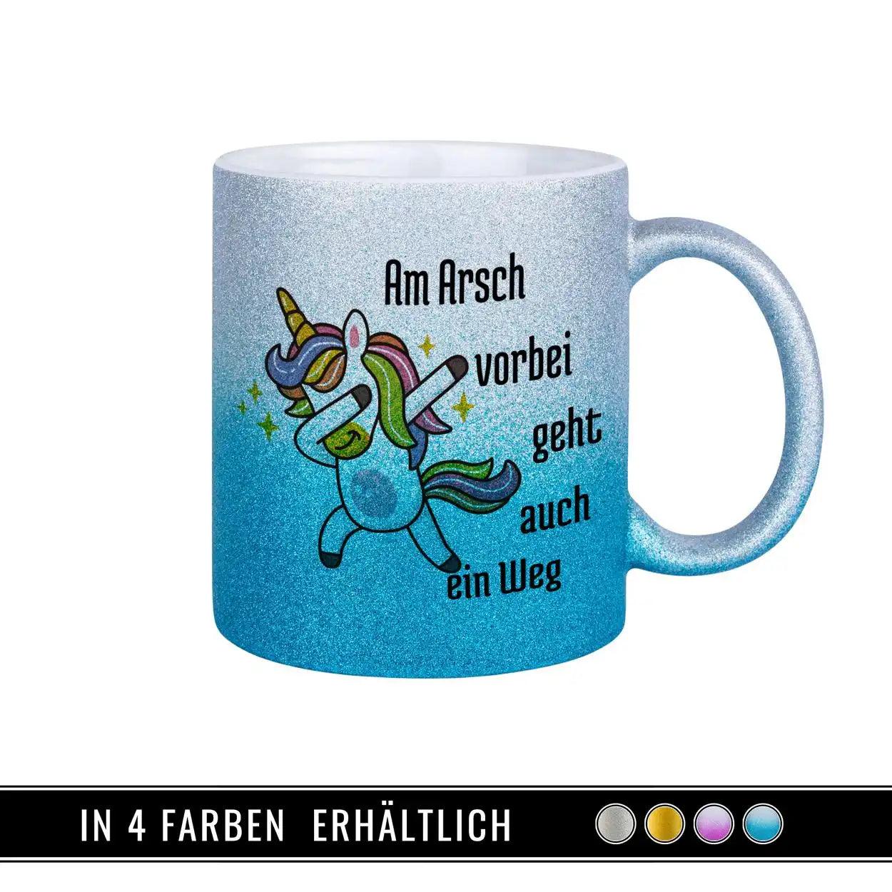 Glitzertasse - Am Arsch vorbei geht auch ein Weg - Druckerino