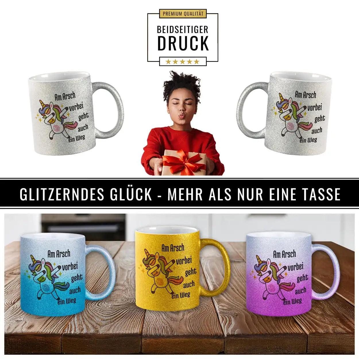 Glitzertasse - Am Arsch vorbei geht auch ein Weg - Druckerino