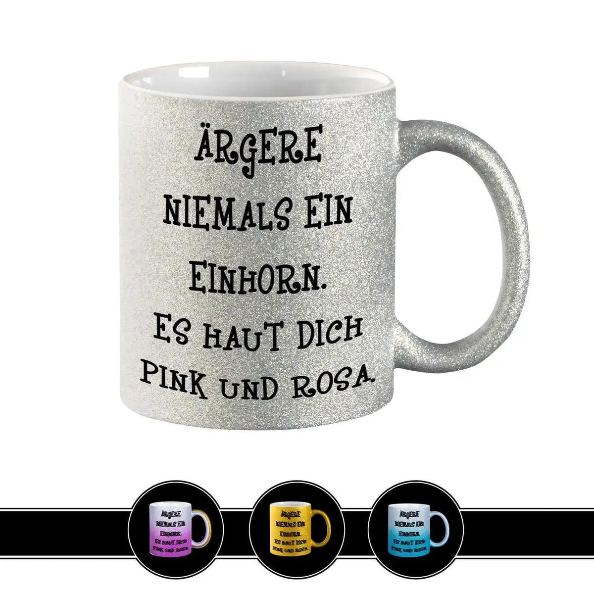 Glitzertasse - Ärgere niemals ein Einhorn - Druckerino