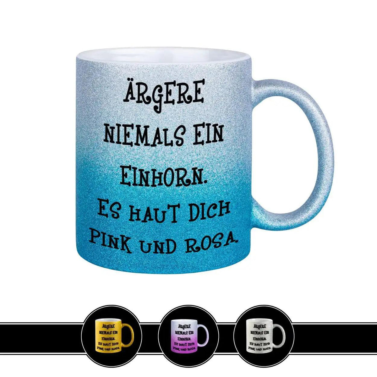 Glitzertasse - Ärgere niemals ein Einhorn - Druckerino