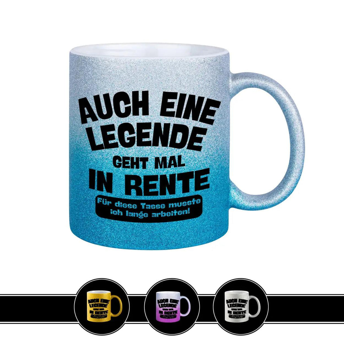 Glitzertasse Auch eine Legende geht mal in Rente - Druckerino