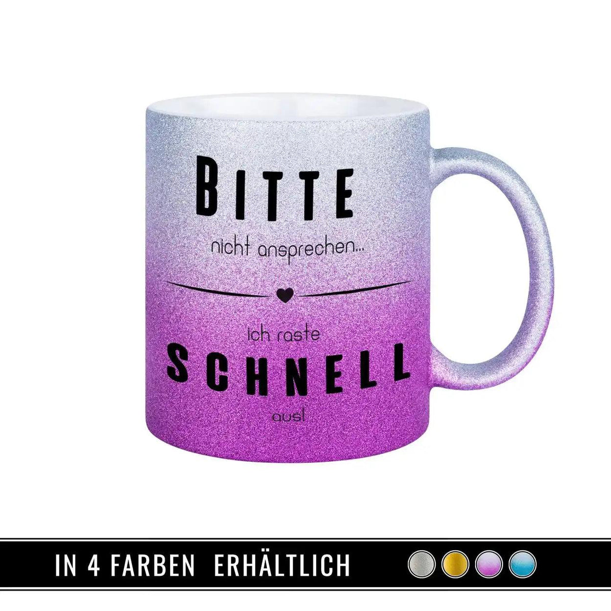 Glitzertasse - Bitte nicht ansprechen... ich raste schnell aus! Lila - Druckerino