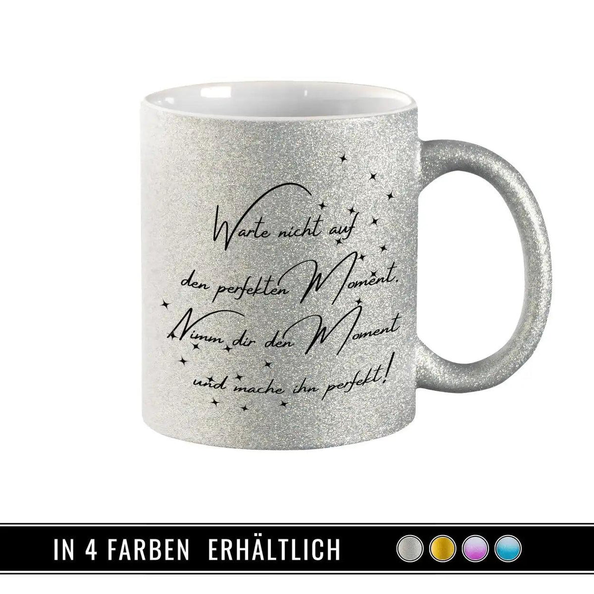 Glitzertasse - Der perfekte Moment - Druckerino