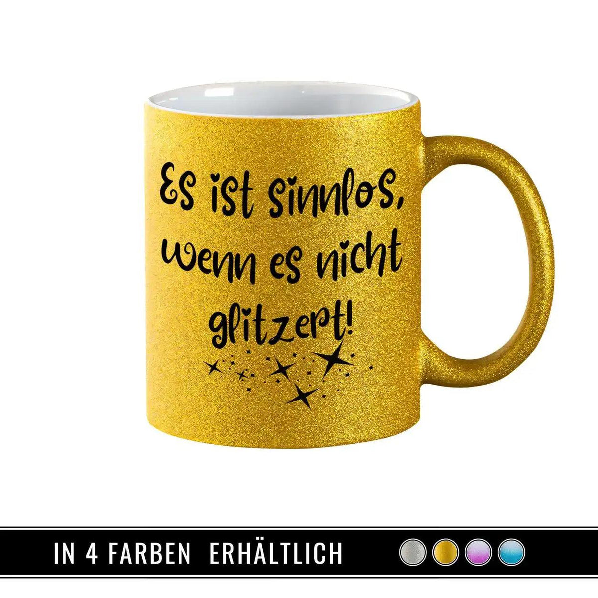Glitzertasse - Es ist sinnlos, wenn es nicht glitzert - Druckerino