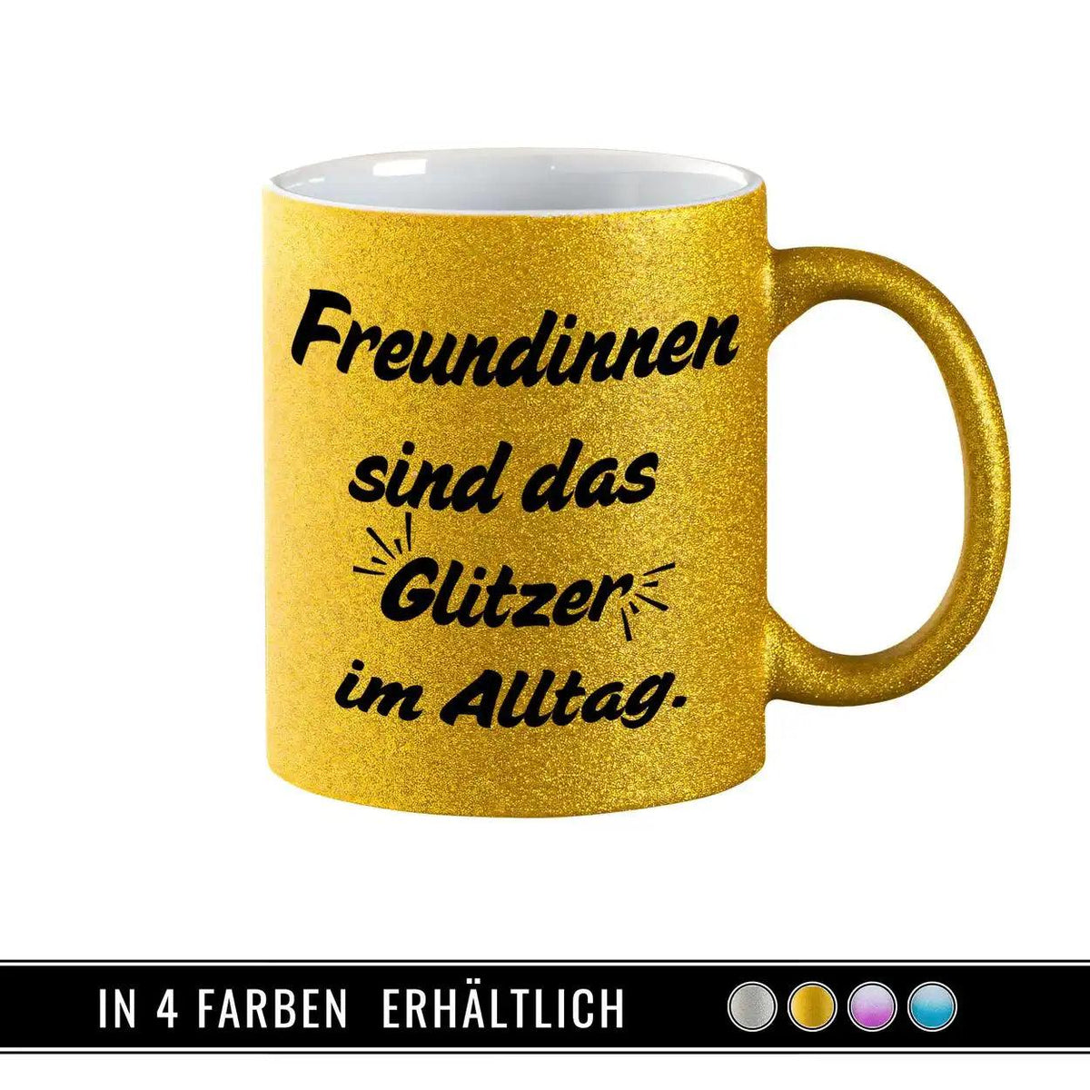 Glitzertasse - Freundinnen sind das Glitzer im Alltag - Druckerino