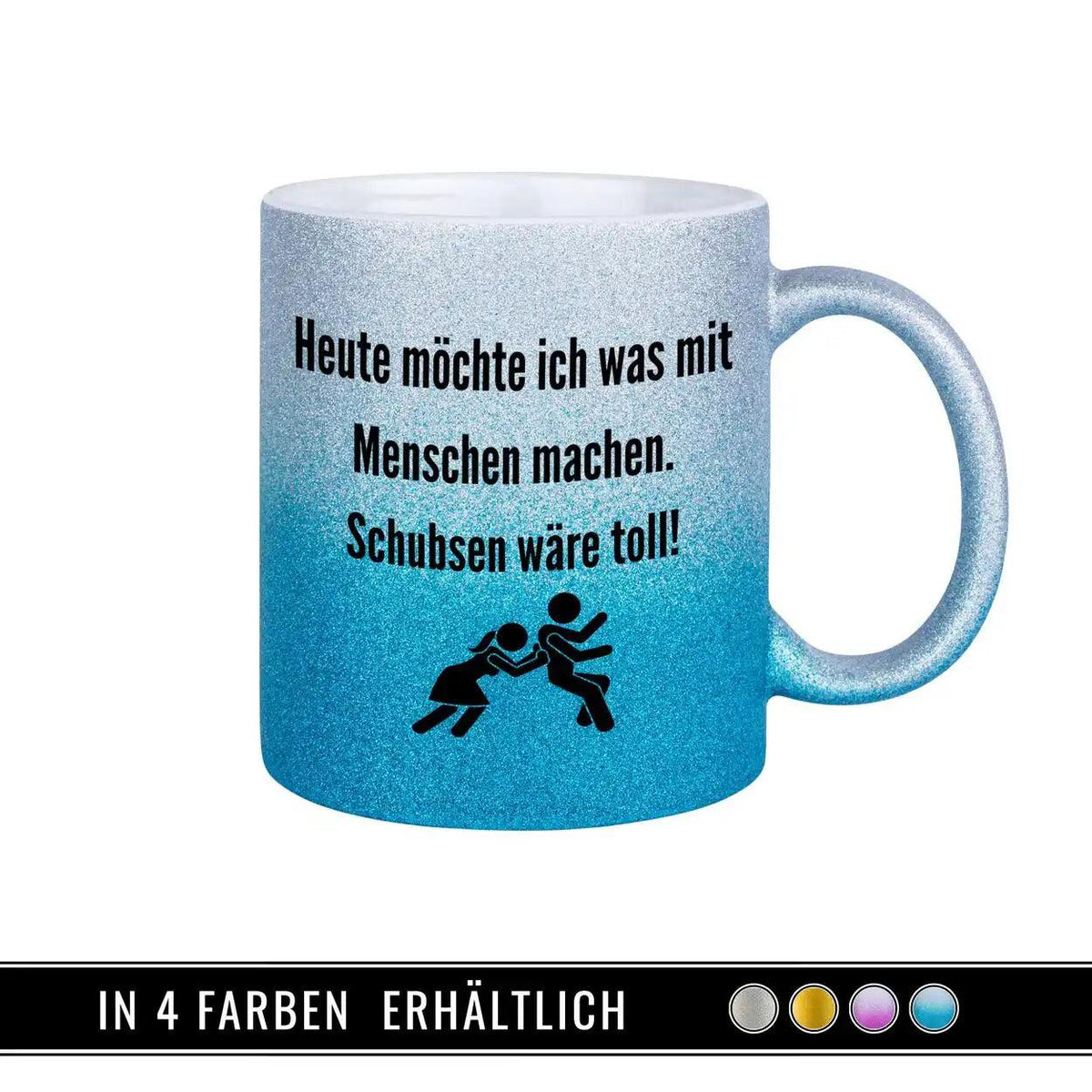 Glitzertasse - Heute möchte ich was mit Menschen machen - Druckerino