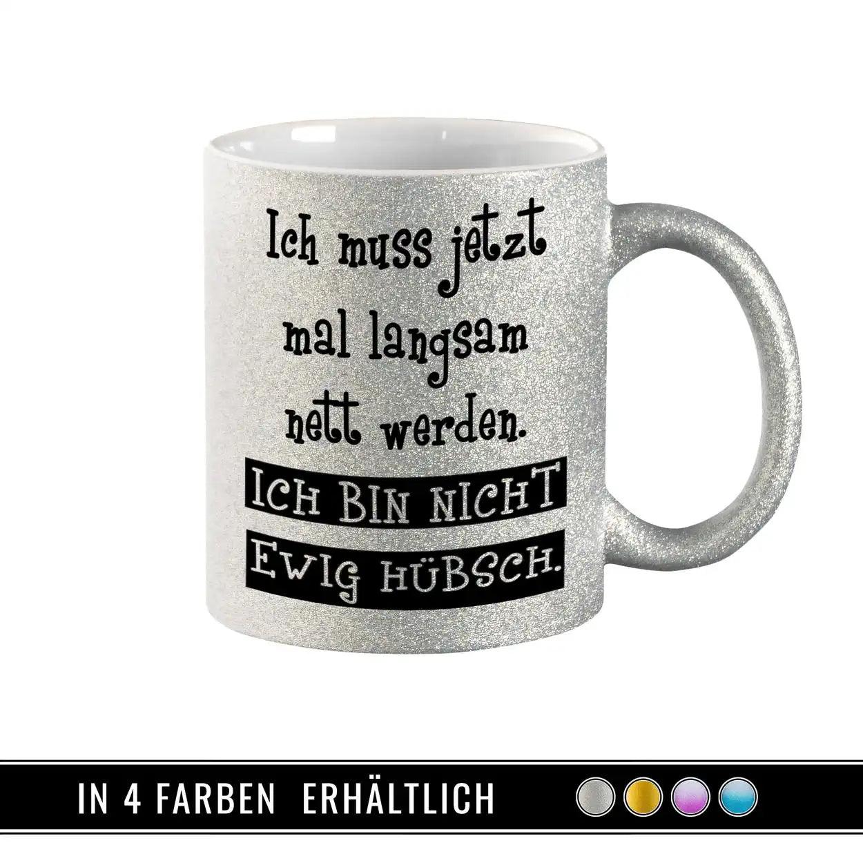 Glitzertasse - Ich muss jetzt mal langsam nett werden - Druckerino