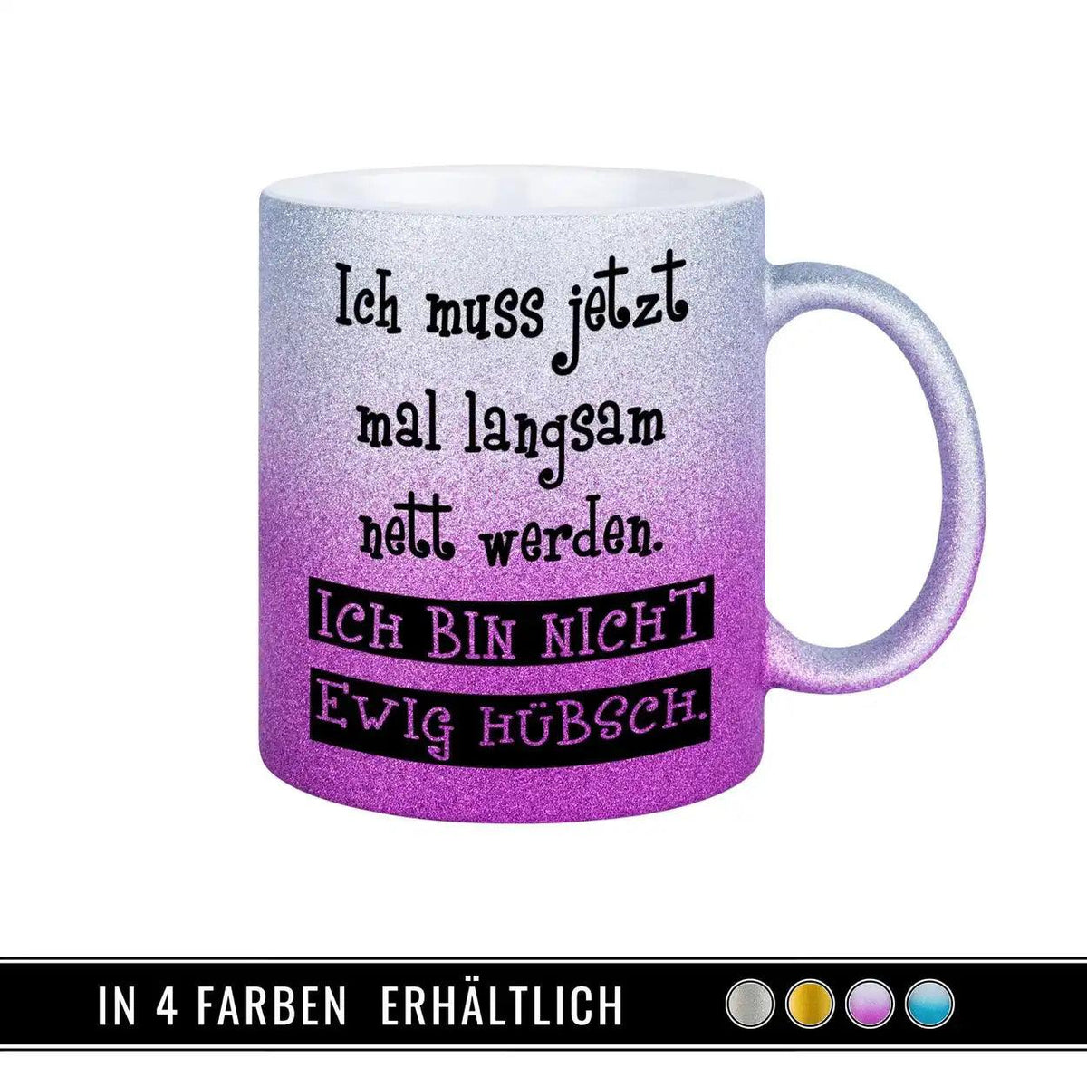 Glitzertasse - Ich muss jetzt mal langsam nett werden - Druckerino