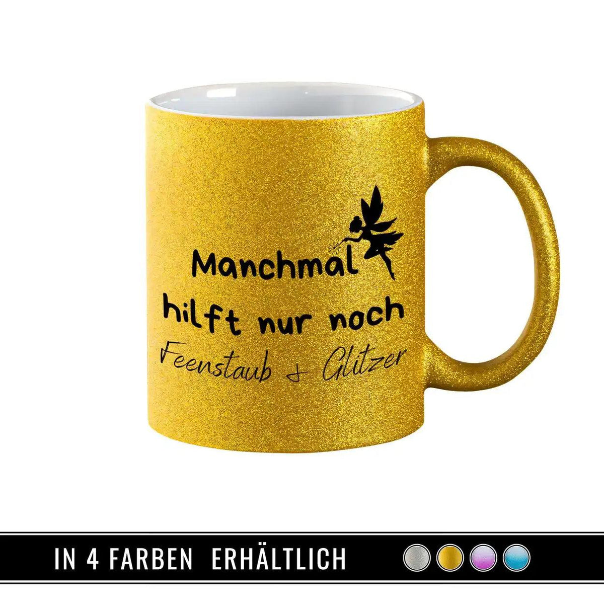 Glitzertasse - Manchmal hilft nur noch Feenstaub und Glitzer - Druckerino