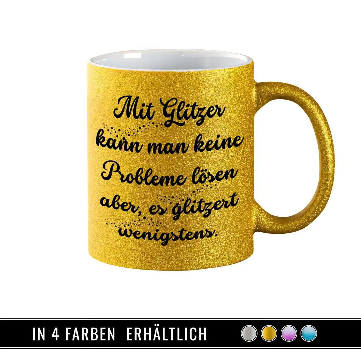 Glitzertasse - Mit Glitzer kann man keine Probleme lösen - Druckerino
