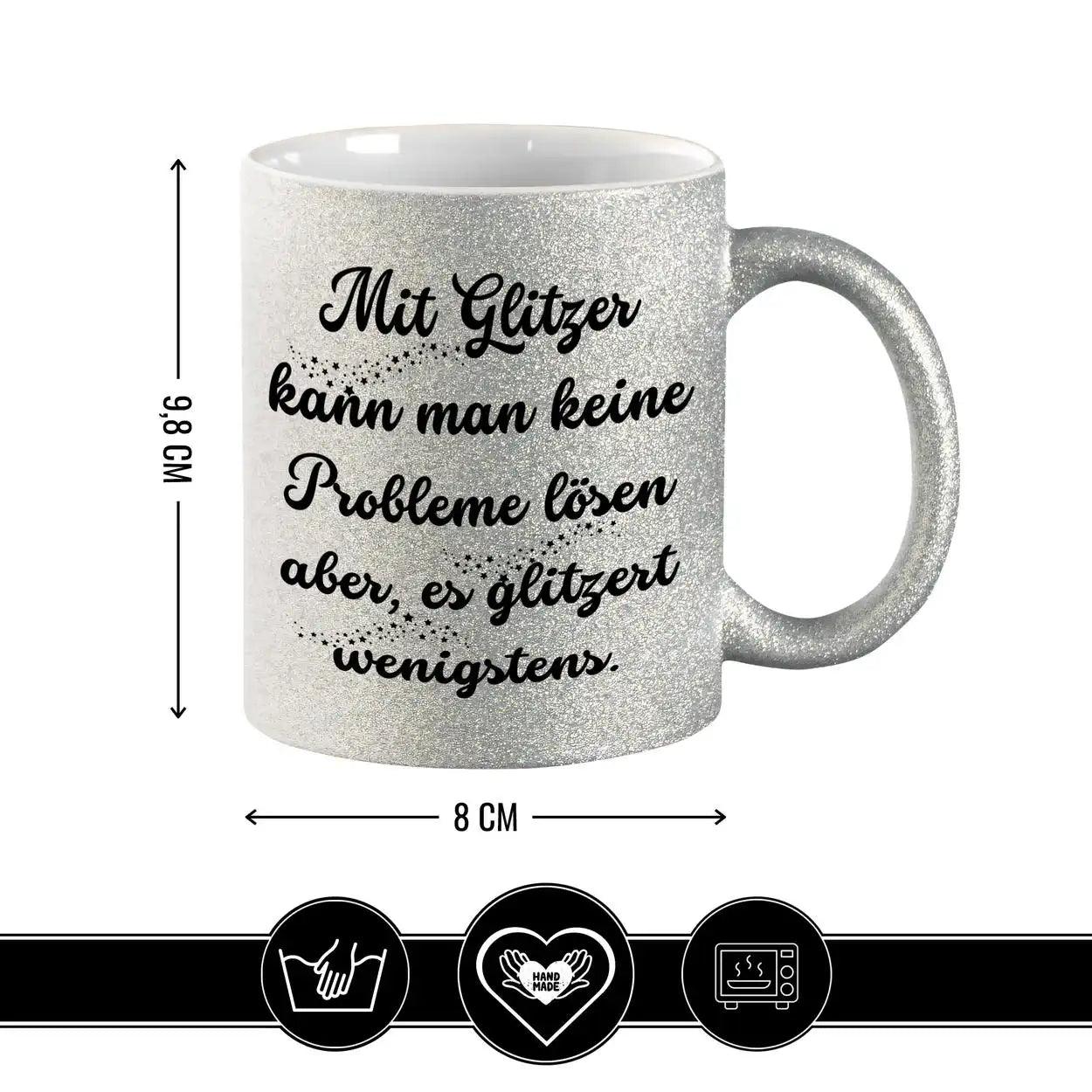 Glitzertasse - Mit Glitzer kann man keine Probleme lösen - Druckerino