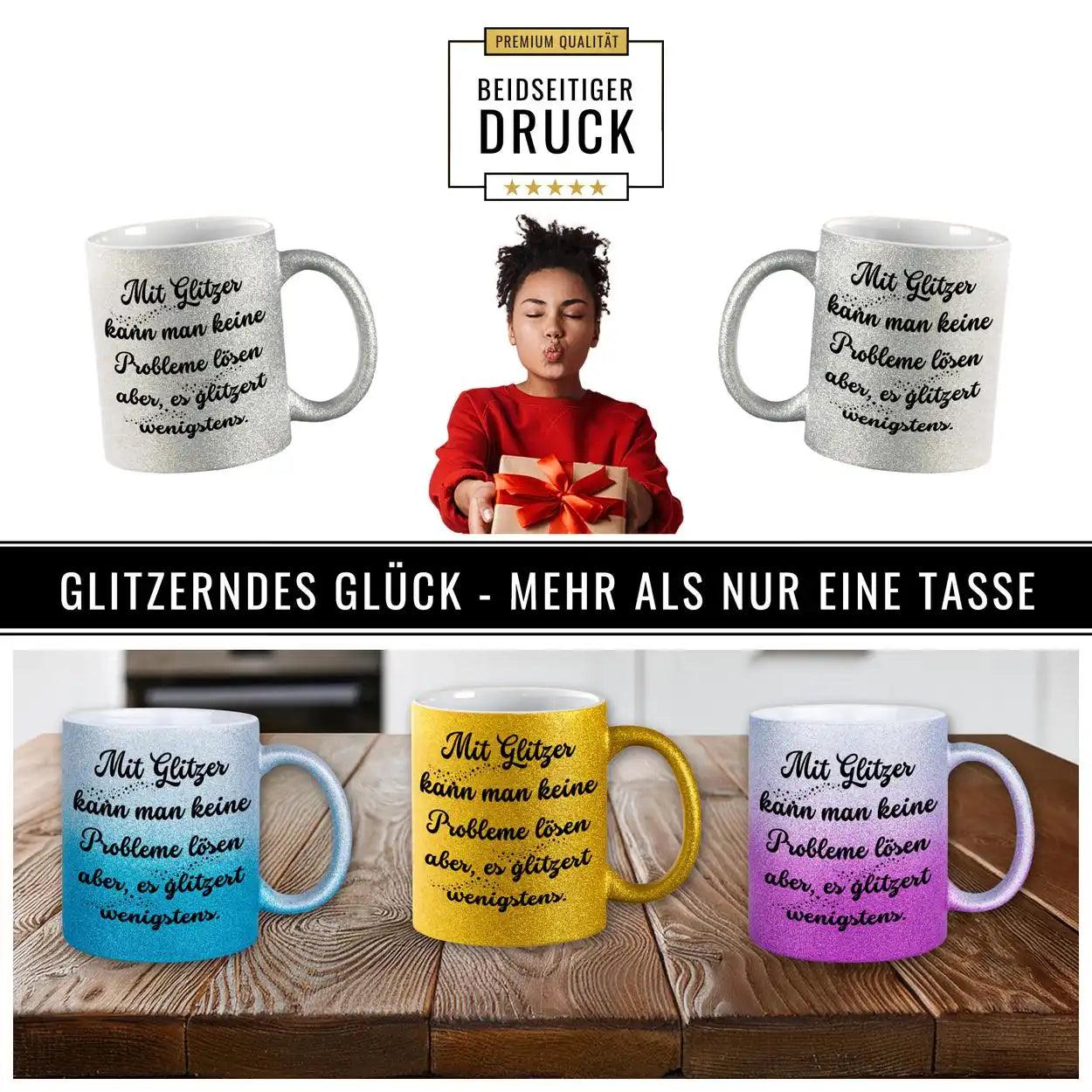 Glitzertasse - Mit Glitzer kann man keine Probleme lösen - Druckerino