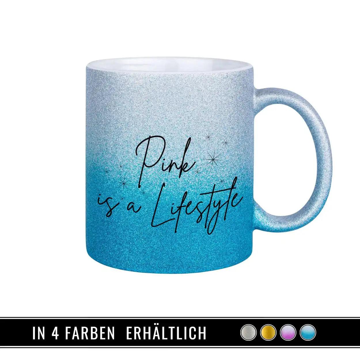 Glitzertasse - Pink is a Lifestyle - Druckerino