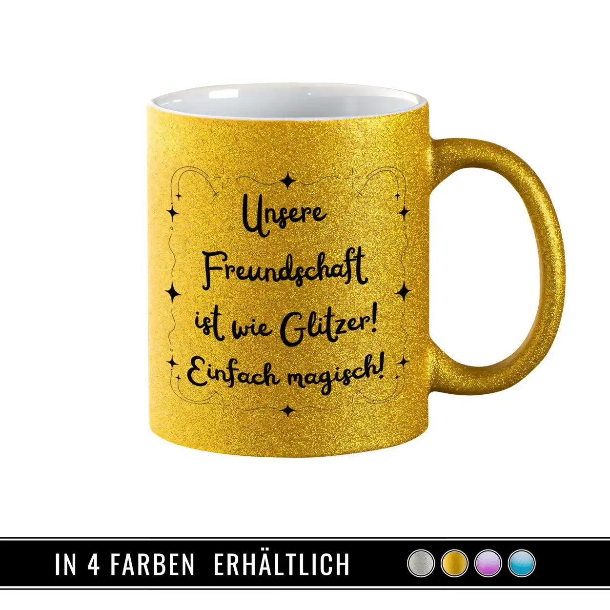 Glitzertasse - Unsere Freundschaft ist wie Glitzer - Druckerino