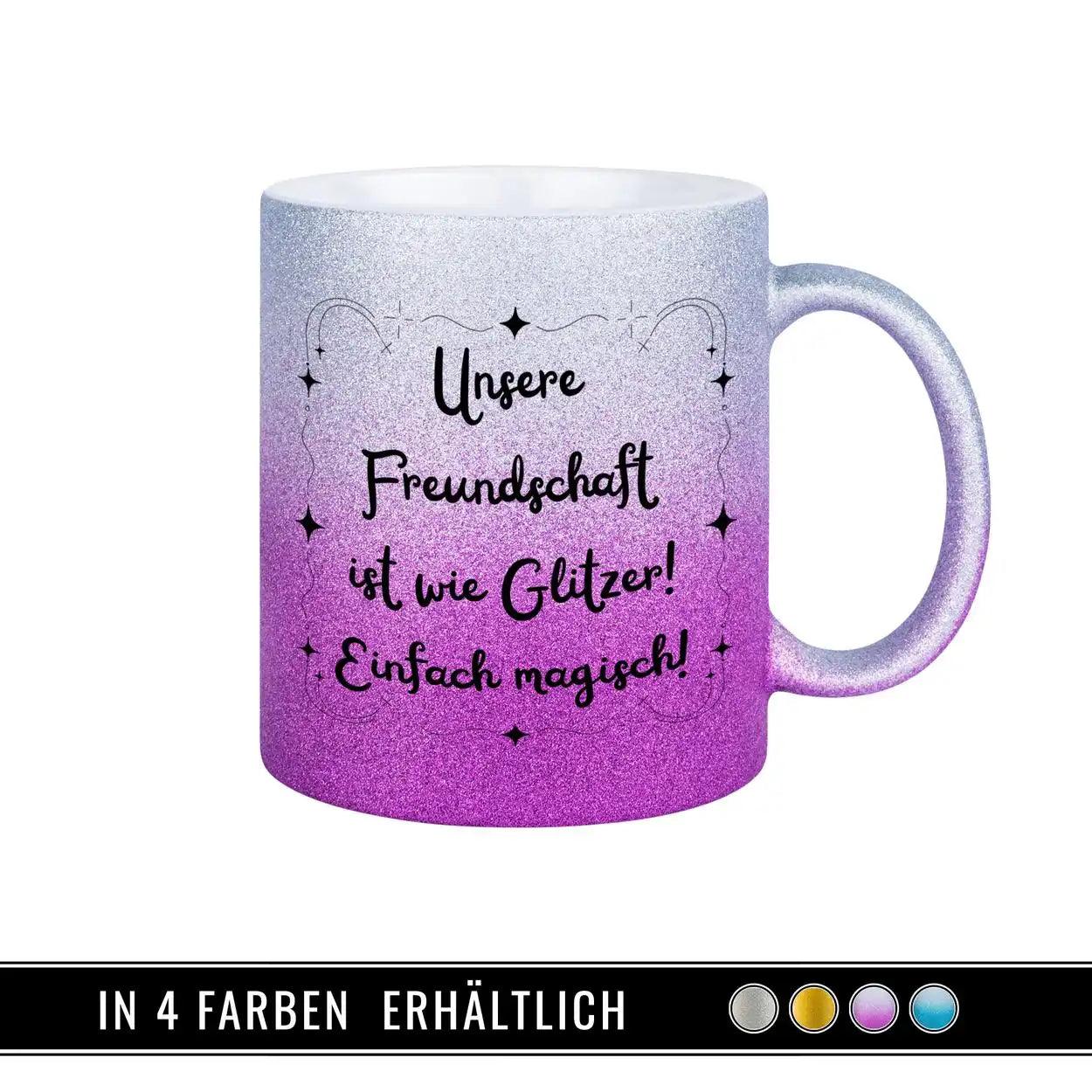 Glitzertasse - Unsere Freundschaft ist wie Glitzer - Druckerino