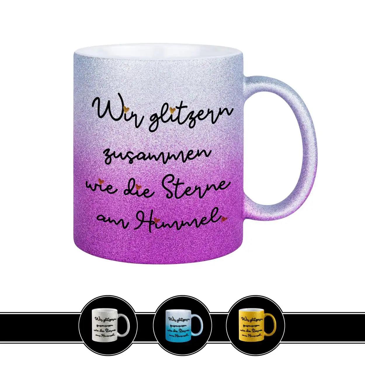 Glitzertasse - Wir glitzern zusammen - Druckerino