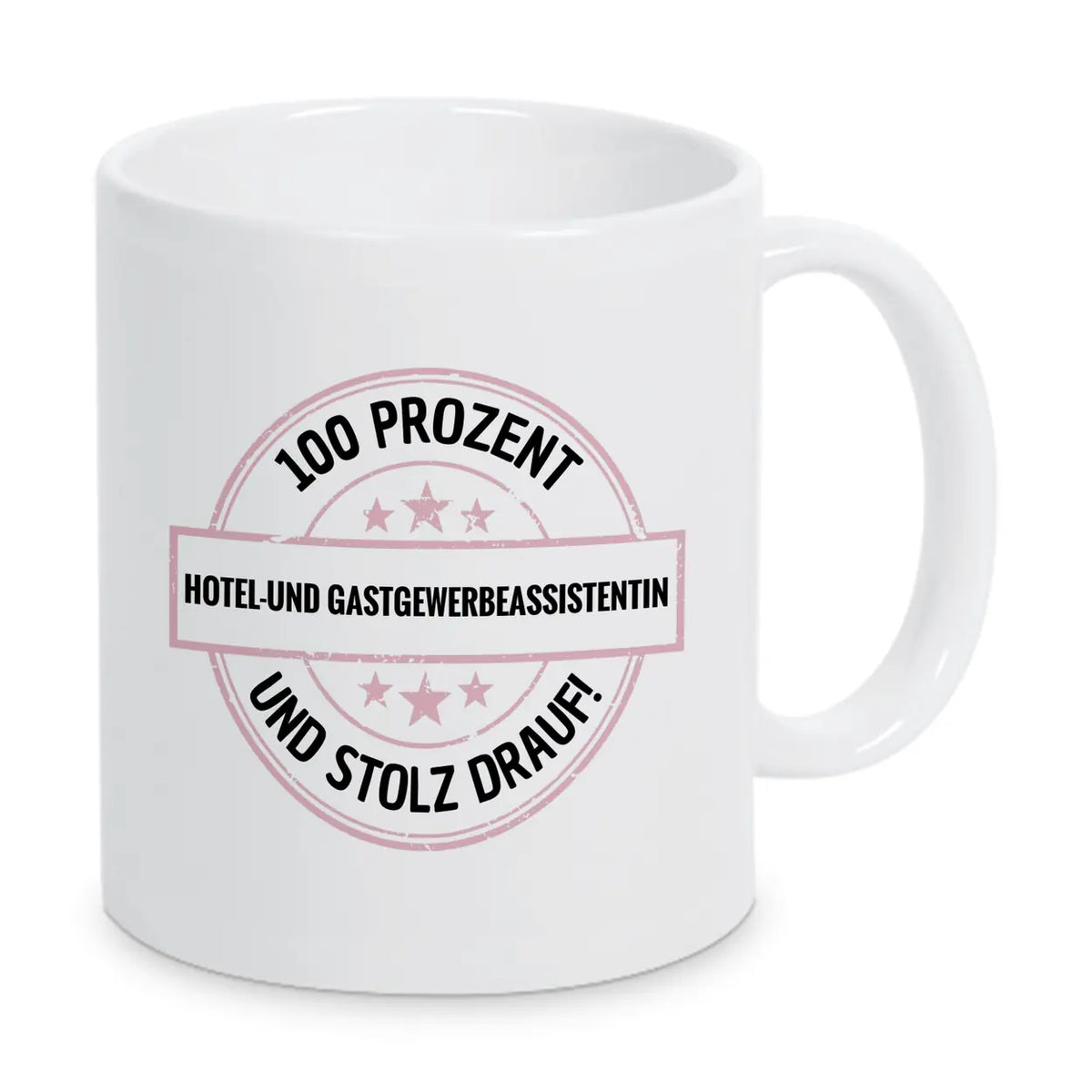 Hotel- und Gastgewerbeassistentin 100 Prozent Tasse - Druckerino