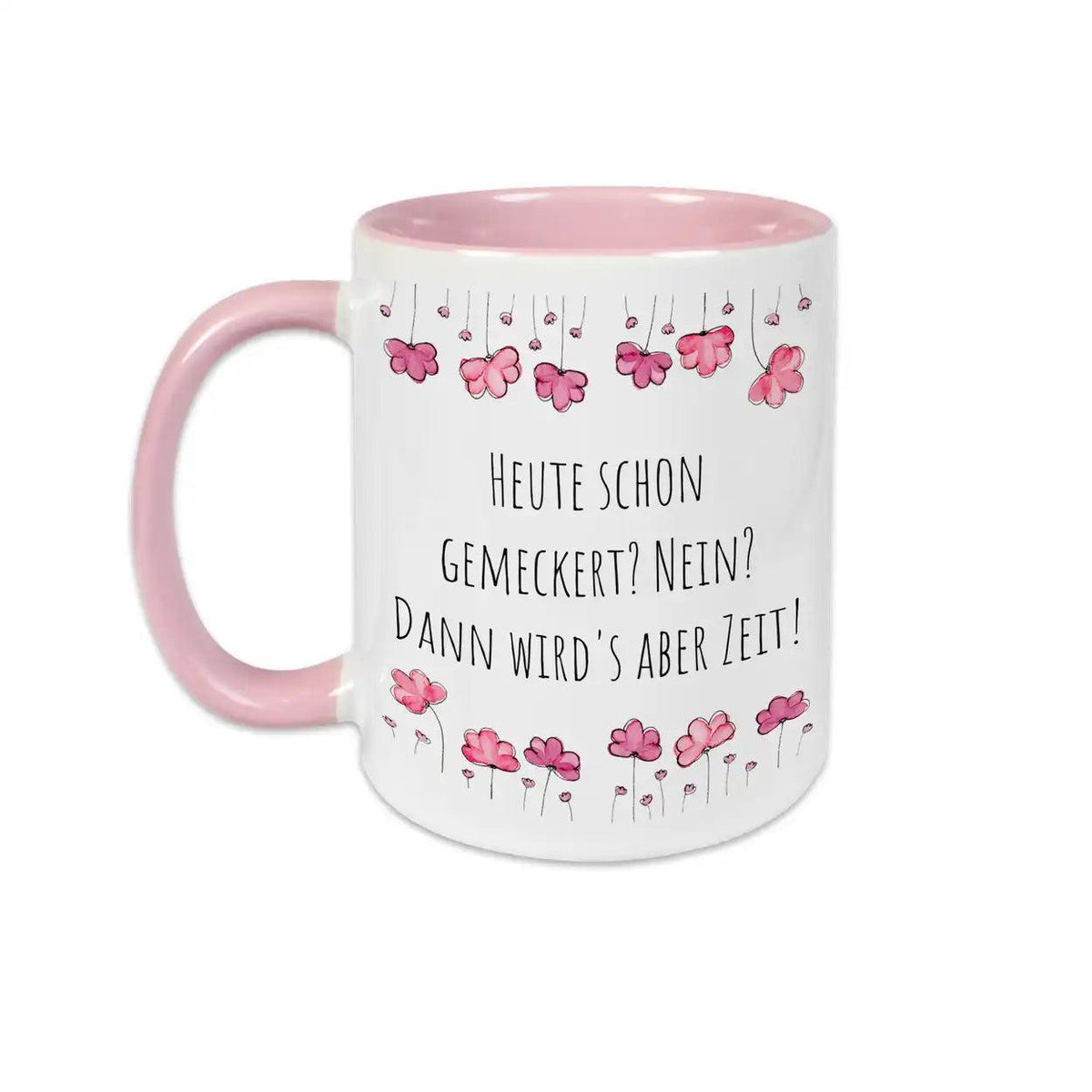 Kaffeebecher "Heute schon gemeckert? Nein? Dann wird's aber Zeit!" - Druckerino