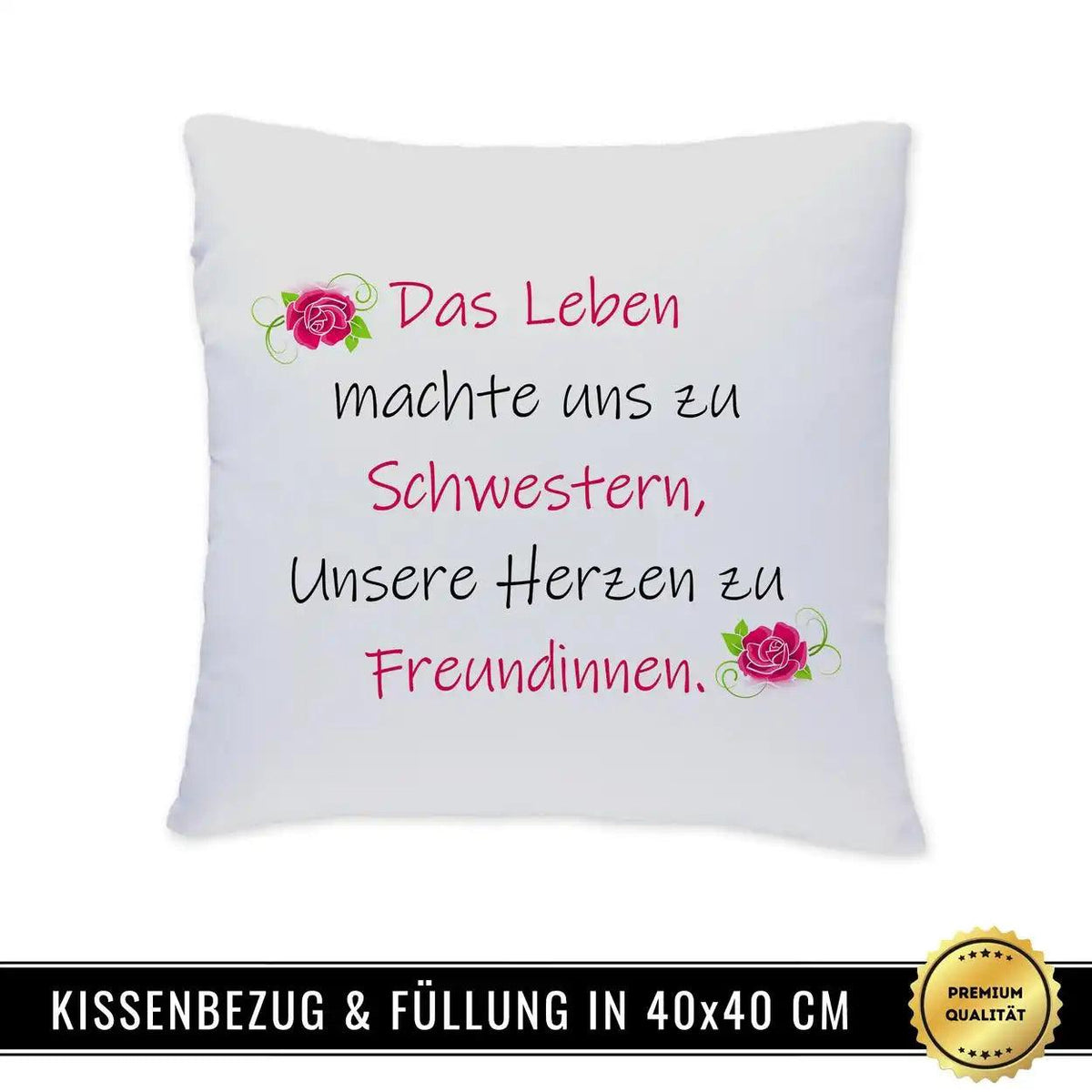 Kissen - Das Leben machte uns zu Schwestern - Druckerino