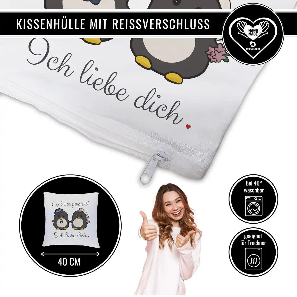 Kissen - Egal was passiert! Ich liebe dich - Druckerino