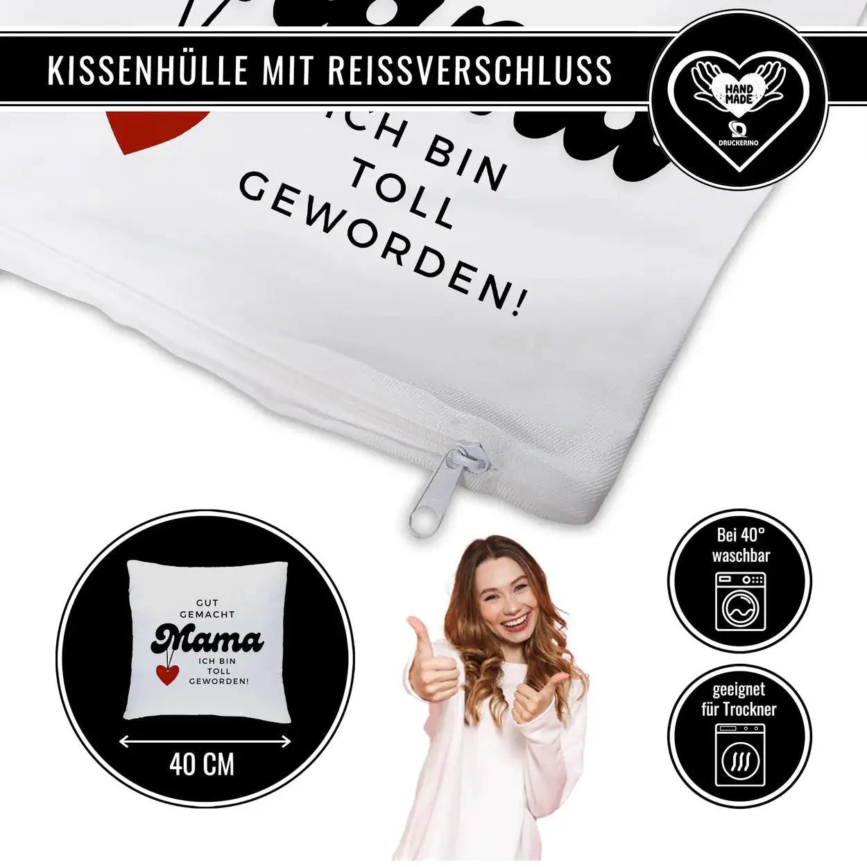 Kissen - Gute gemacht Mama. Ich bin toll geworden - Druckerino