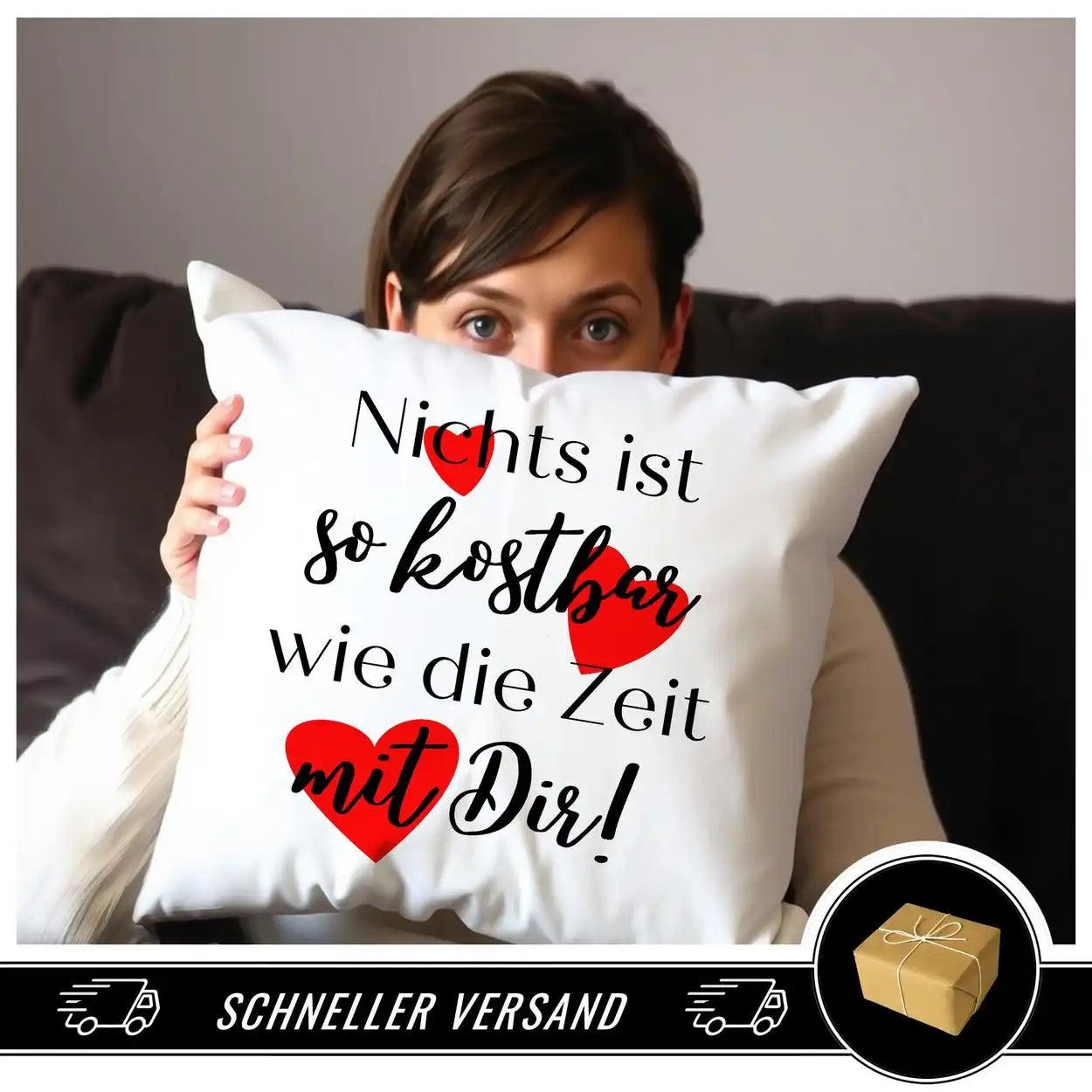 Kissen - Nichts ist so kostbar wie die Zeit mit Dir - Druckerino