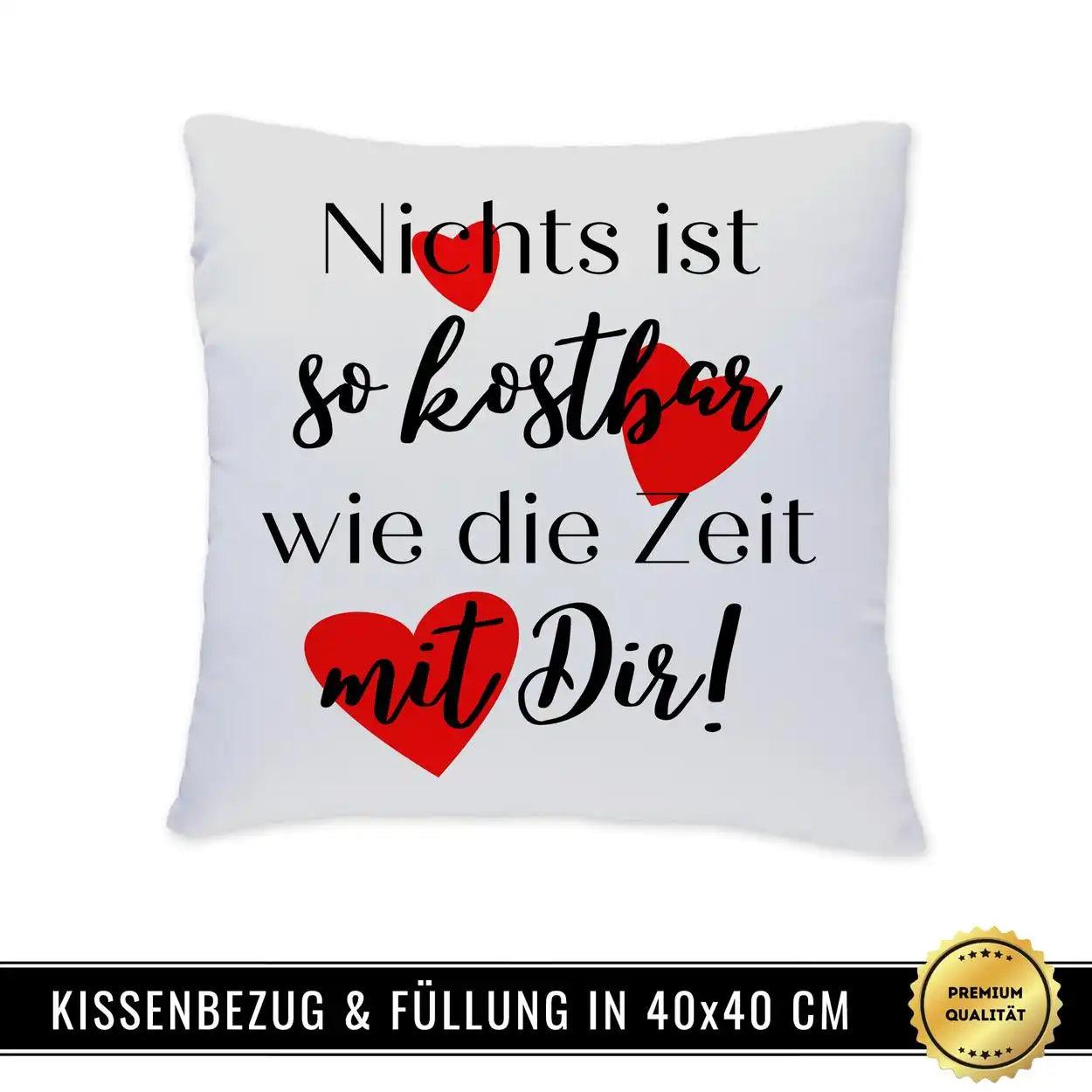 Kissen - Nichts ist so kostbar wie die Zeit mit Dir - Druckerino
