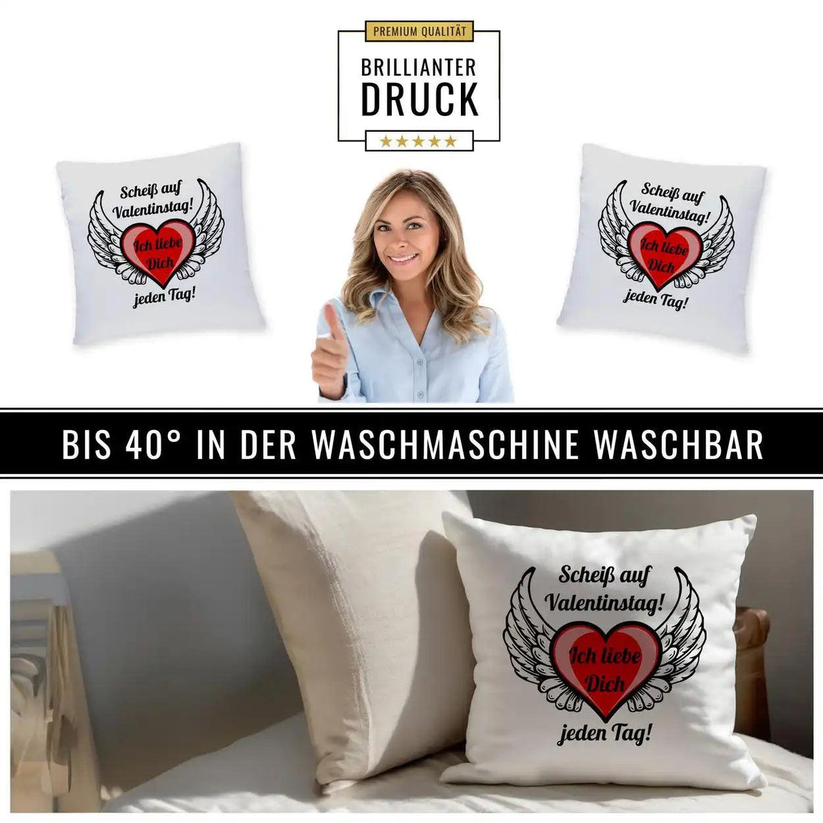 Kissen - Scheiß auf Valentinstag! Ich liebe dich jeden Tag - Druckerino