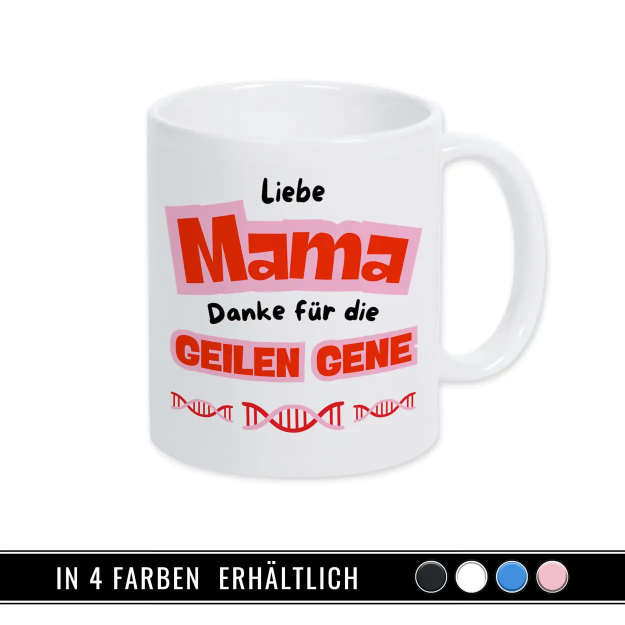 Tasse Mama Danke für die geilen Gene - Druckerino