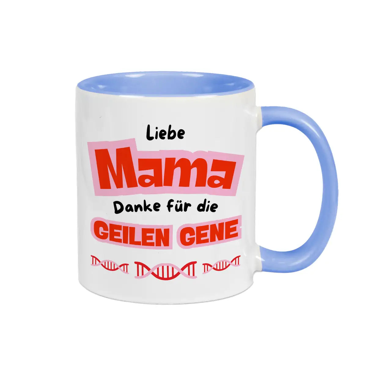 Tasse Mama Danke für die geilen Gene - Druckerino