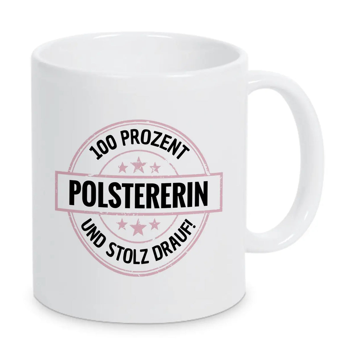 Polstererin 100 Prozent Tasse - Druckerino