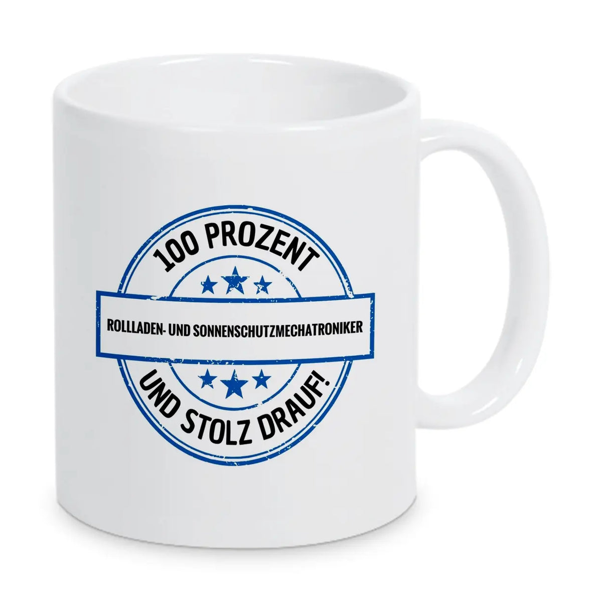Rollladen- und Sonnenschutzmechatroniker 100 Prozent Tasse - Druckerino