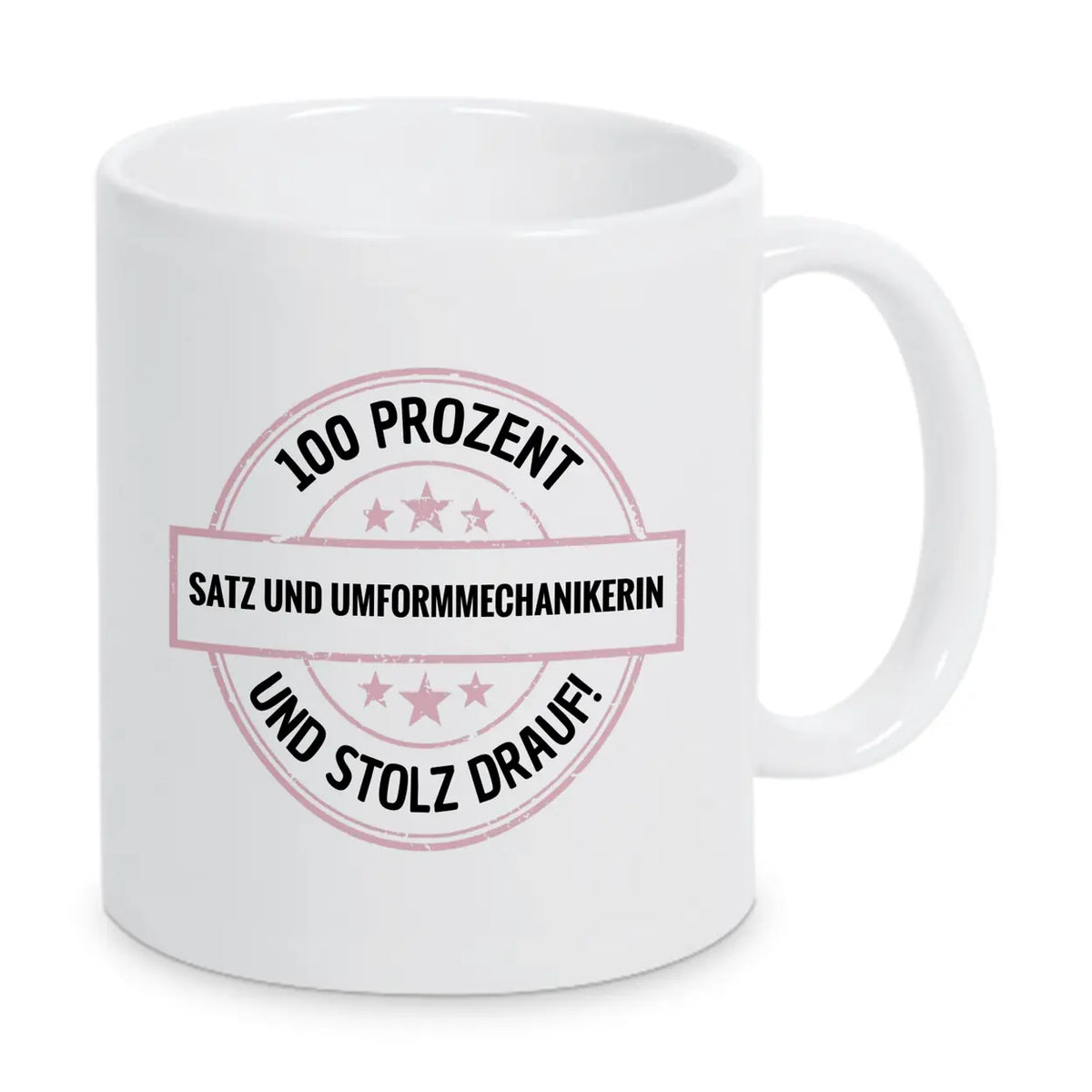 Satz- und Umformmechanikerin 100 Prozent Tasse - Druckerino