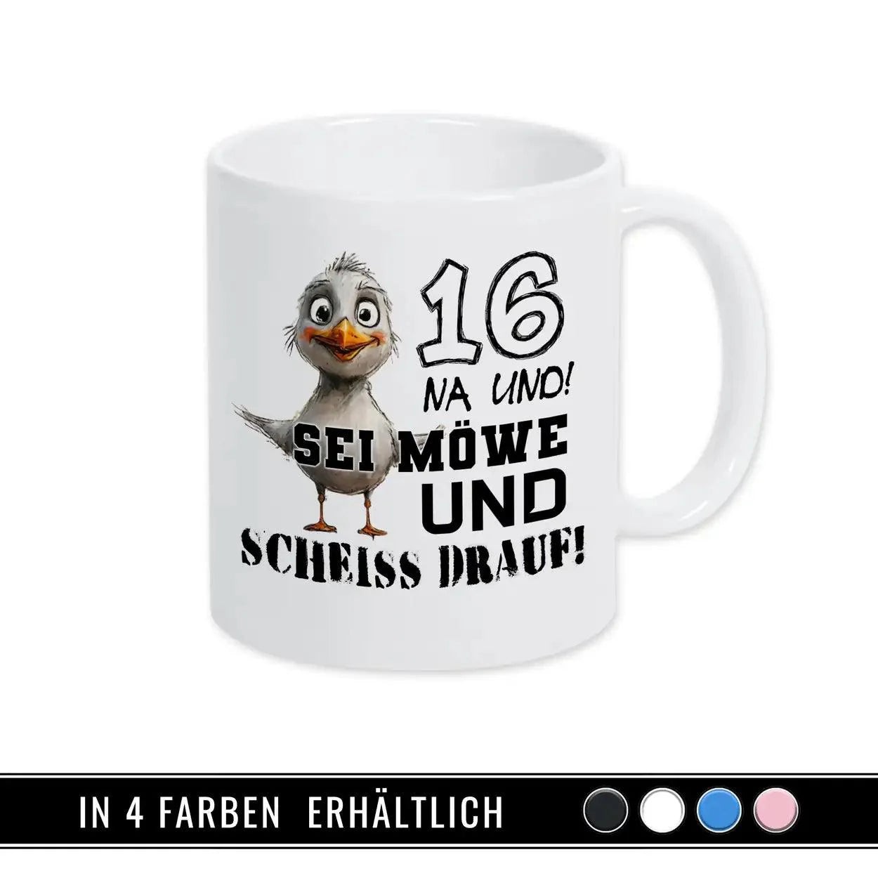 Tasse 16 Na und! Sei Möve und scheiß drauf - Druckerino