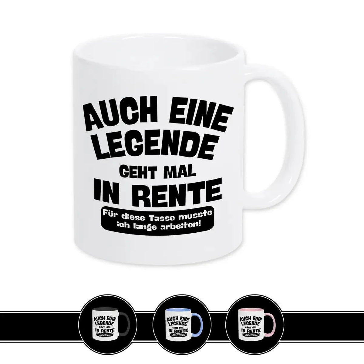 Tasse Auch eine Legende geht mal in Rente - Druckerino