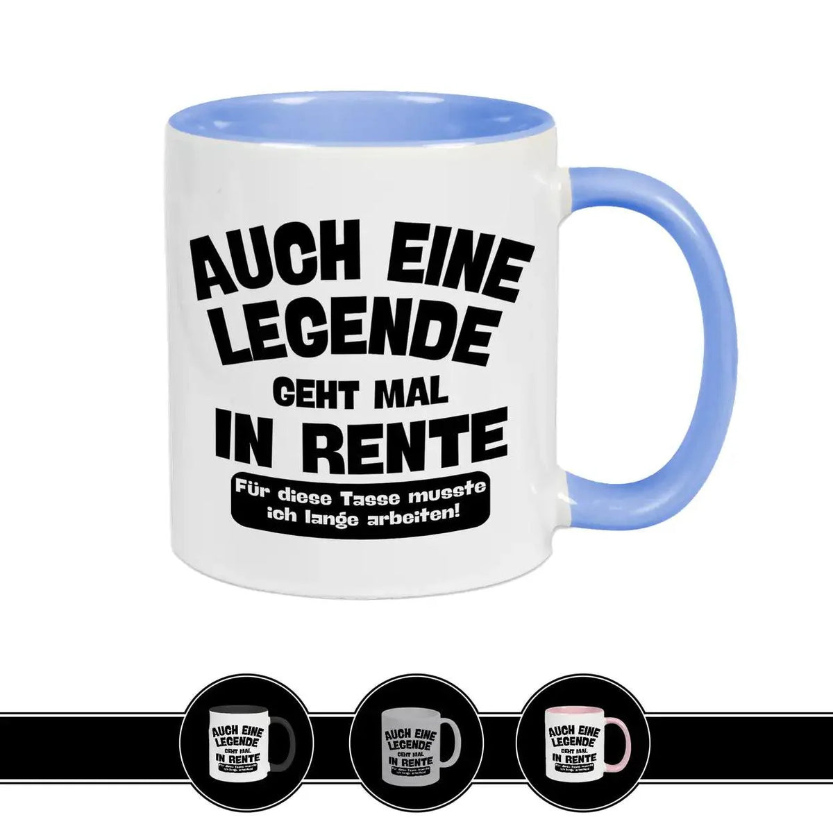 Tasse Auch eine Legende geht mal in Rente - Druckerino