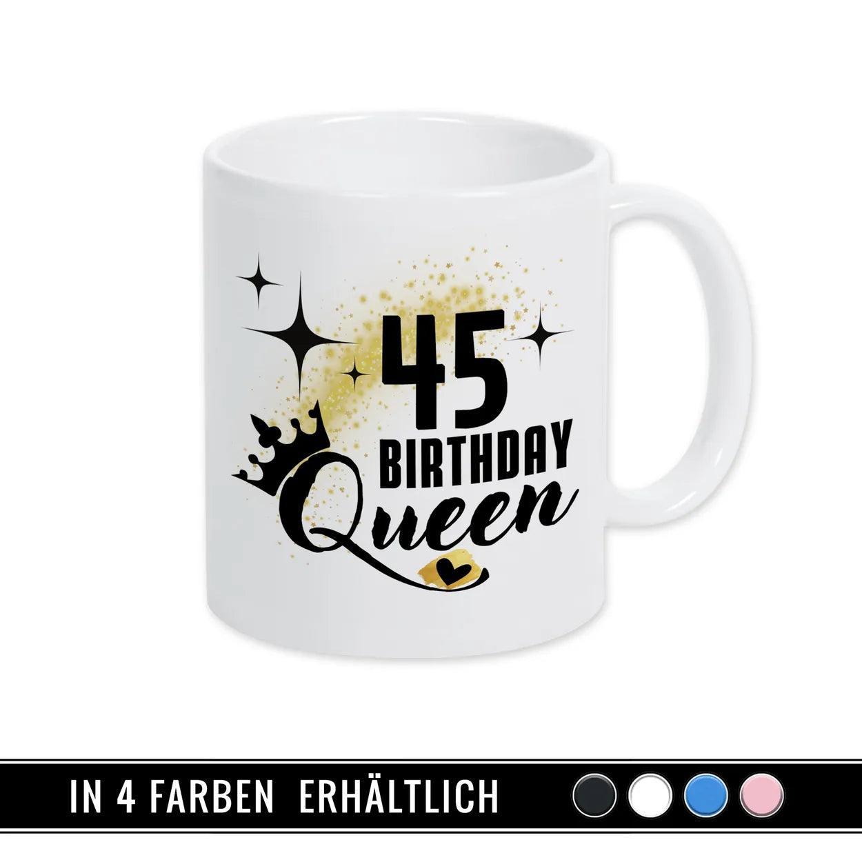 Tasse Birthday Queen 45 - Druckerino