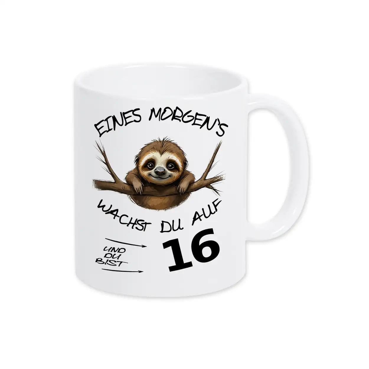 Tasse Eines Morgens wachst Du auf und bist 16 - Druckerino