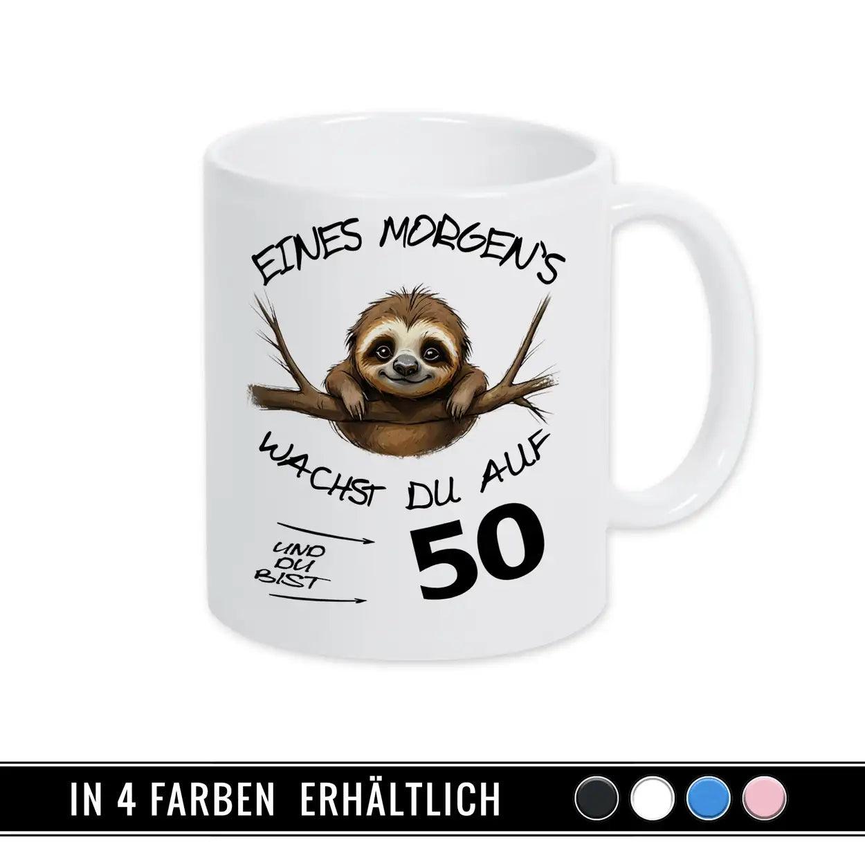 Tasse Eines Morgens wachst Du auf und bist 50 - Druckerino