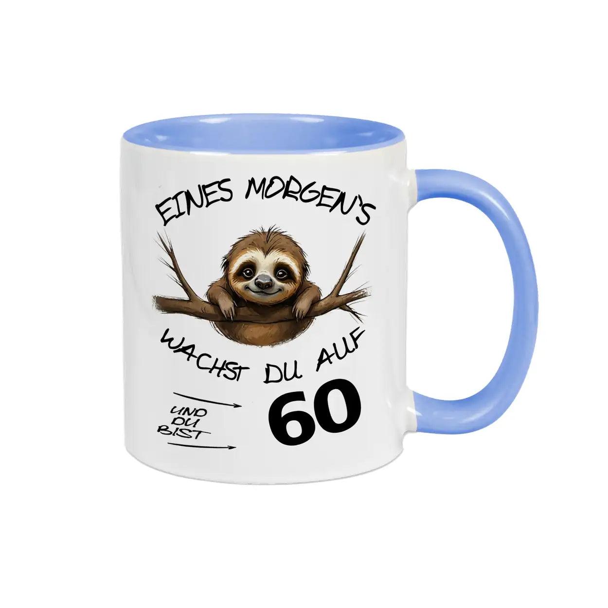 Tasse Eines Morgens wachst Du auf und bist 60 - Druckerino