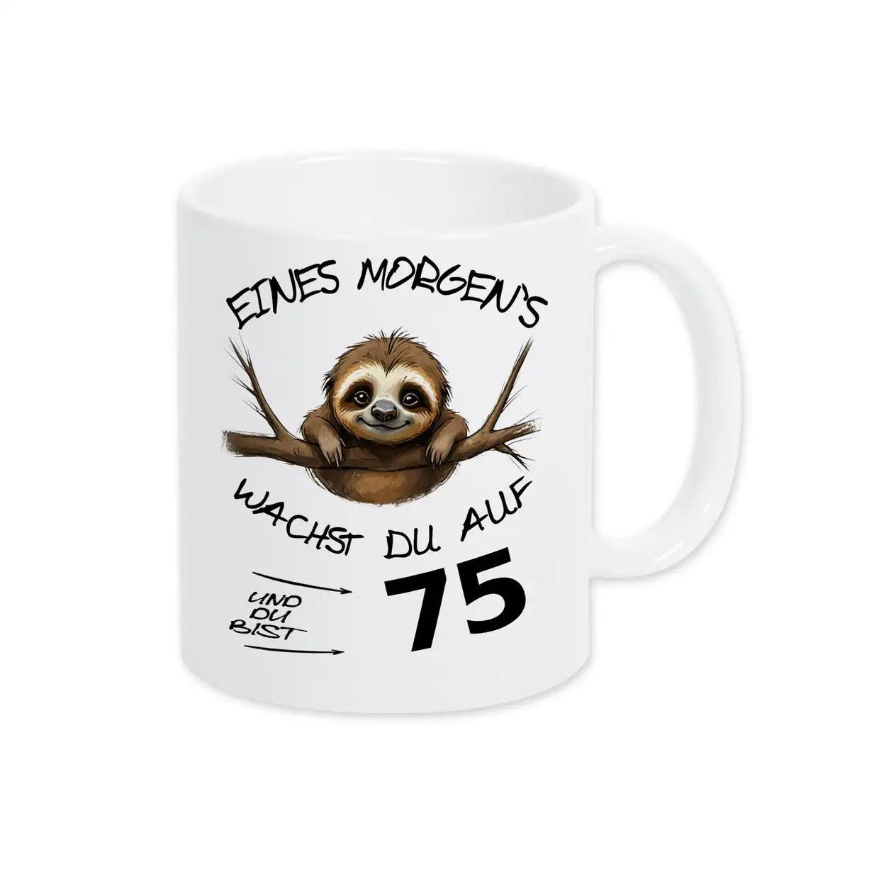 Tasse Eines Morgens wachst Du auf und bist 75 - Druckerino