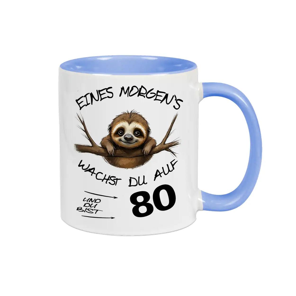 Tasse Eines Morgens wachst Du auf und bist 80 - Druckerino