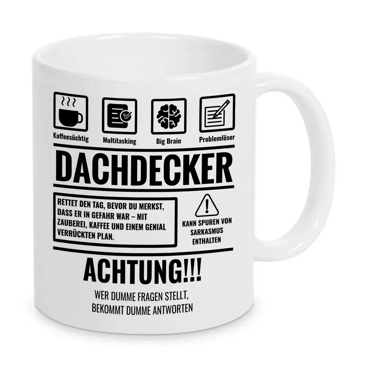 Tasse Sarkasmus Dachdecker - Druckerino