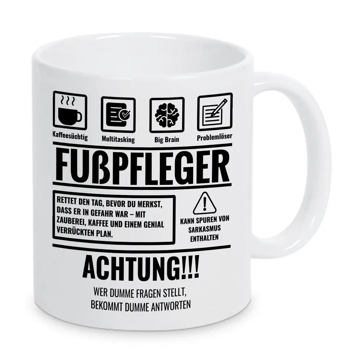 Tasse Sarkasmus Fußpfleger - Druckerino