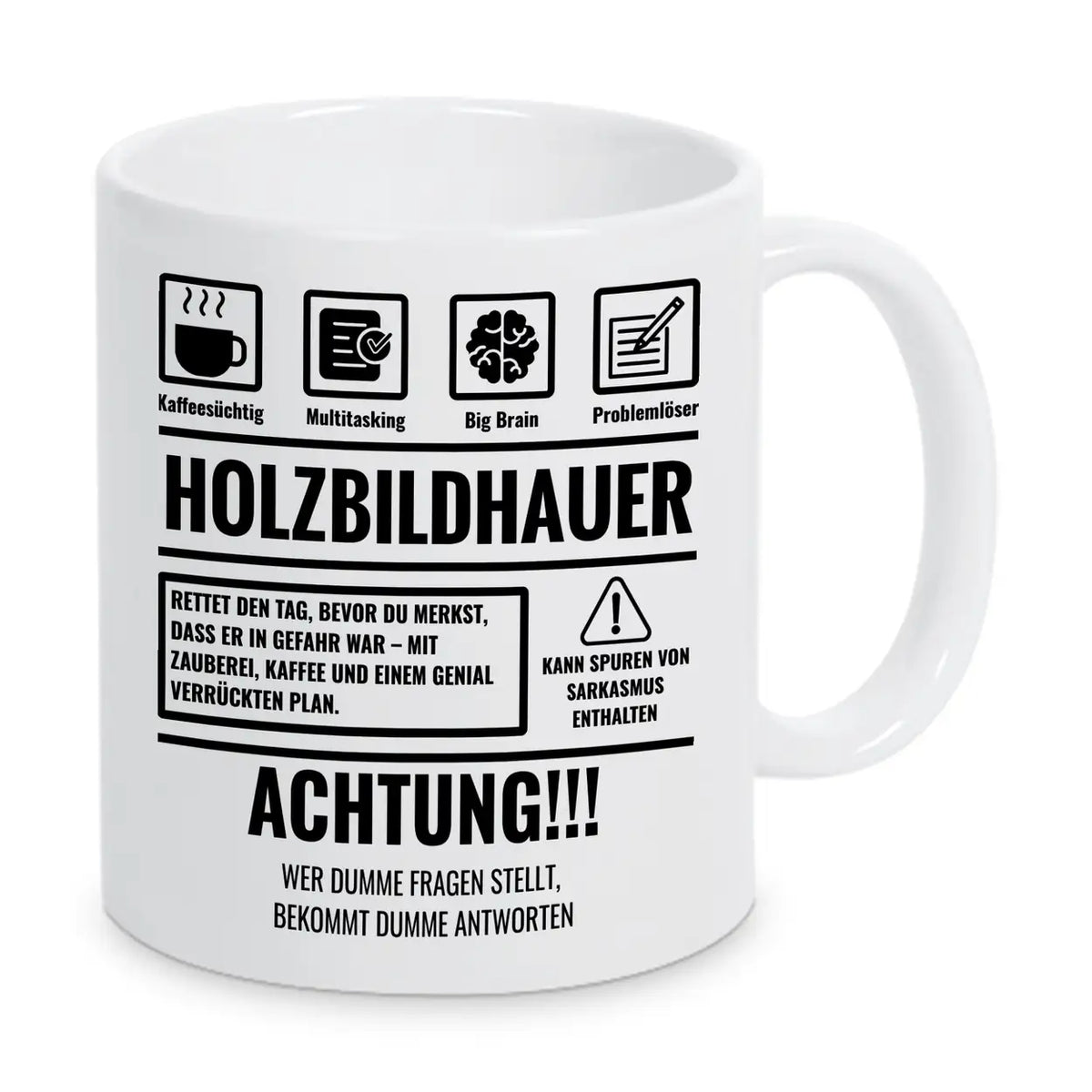 Tasse Sarkasmus Holzbildhauer - Druckerino