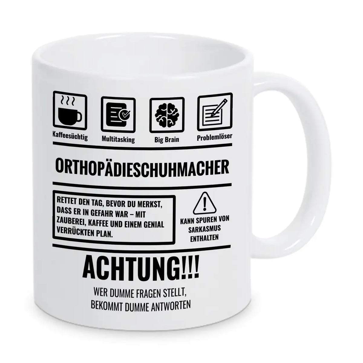Tasse Sarkasmus Orthopädieschuhmacher - Druckerino