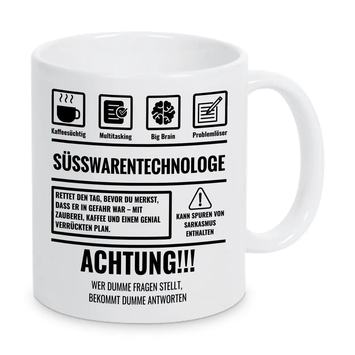 Tasse Sarkasmus Süsswarentechnologe - Druckerino